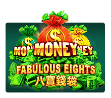 ทดลองเล่น Fabulous Eights เกมสล็อต Money Money Money เงิน เงิน เงิน จากทาง Joker2022